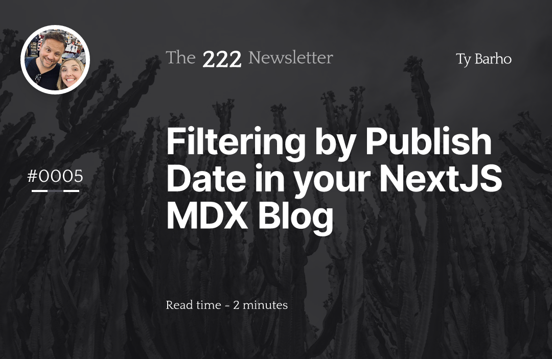 Filtering by Publish Date in your NextJS MDX Blog